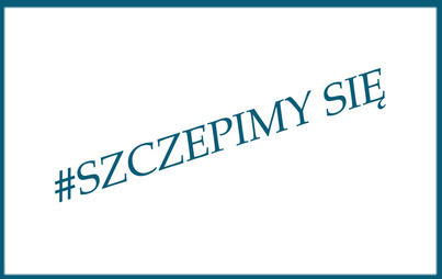 Zdjęcie do Szczepienia &ndash; Informacja