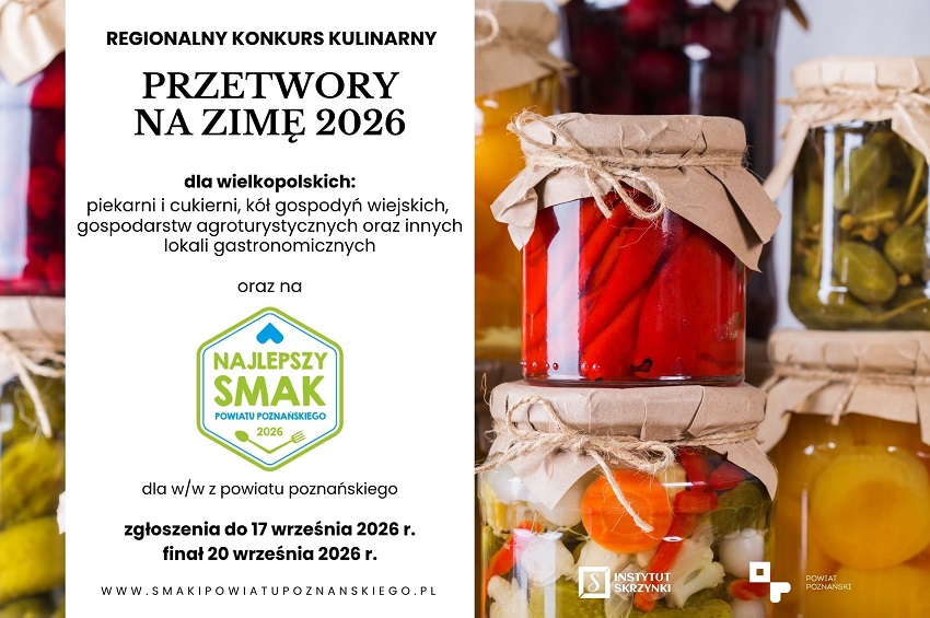 Trzecia edycja konkursu &bdquo;Przetwory na&nbsp;zimę 2026&rdquo;. Poszukiwane najlepsze smaki Wielkopolski