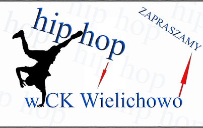 Zdjęcie do Hip Hop w Centrum Kultury w Wielichowie