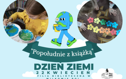 Zdjęcie do Światowy Dzień Ziemi w filii bibliotecznej w Wilkowie Polskim 