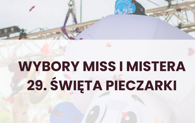 Zdjęcie do Wybory Miss i Mistera 29 Święta Pieczarki