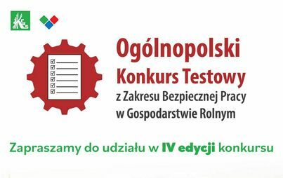 Zdjęcie do Og&oacute;lnopolski Konkurs Testowy z Zakresu Bezpiecznej Pracy w Gospodarstwie Rolnym
