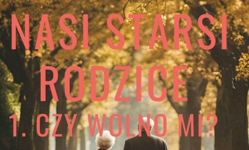 Zdjęcie do NASI STARSI RODZICE