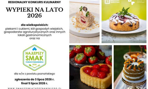 Regionalny konkurs kulinarny „Wypieki na lato 2026” - finał już 5 lipca
