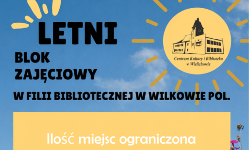 Letni blok zajęciowy w Filii Bibliotecznej w Wilkowie Polskim