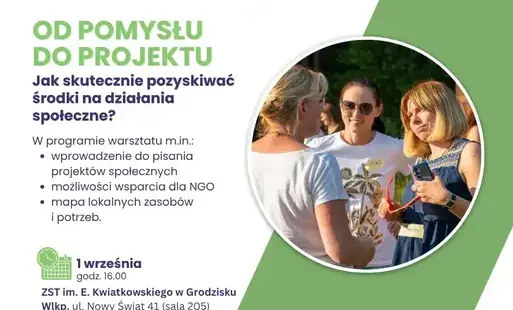 "Od pomysłu do projektu" Jak skutecznie pozyskać środki na działania społeczne.